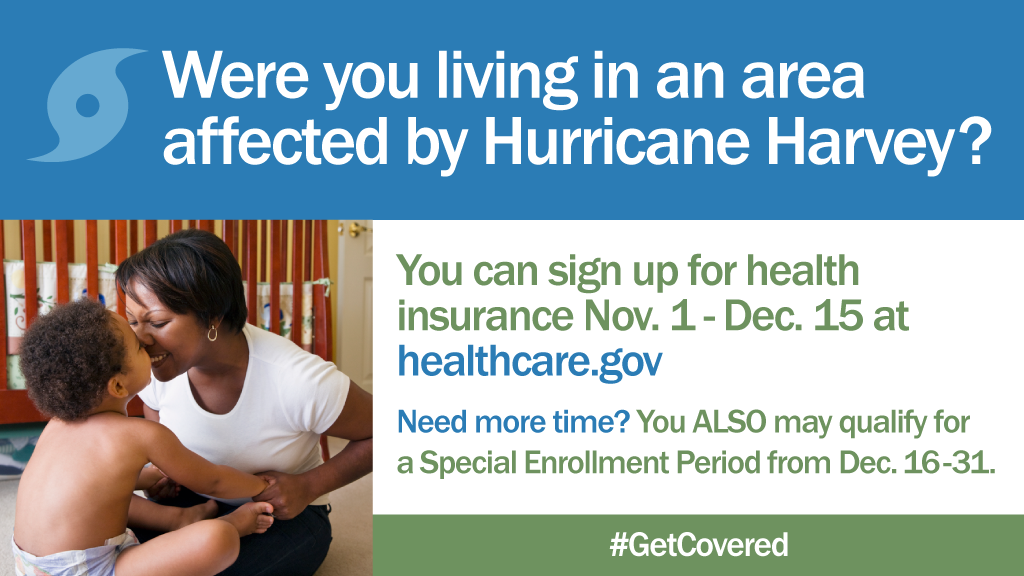 Picture of woman and baby with caption "Were you living in an area affected by Hurricane Harvey? You may qualify for a Special Enrollment Period from Dec. 16-31