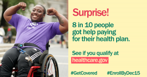 Image of younger African American man in a wheelchair with arms flexed and message that 8 in 10 people qualify for financial assistance in buying a health plan