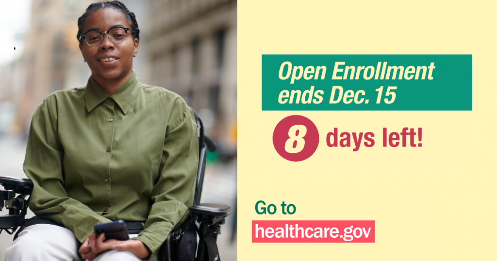 Image of younger woman in wheelchair with message that there are 8 days left of open enrollment