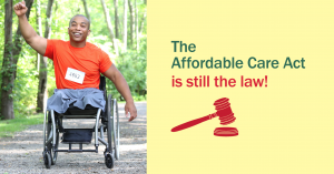 Picture of male leg amputee in wheelchair with message that the Affordable Care Act is still the law
