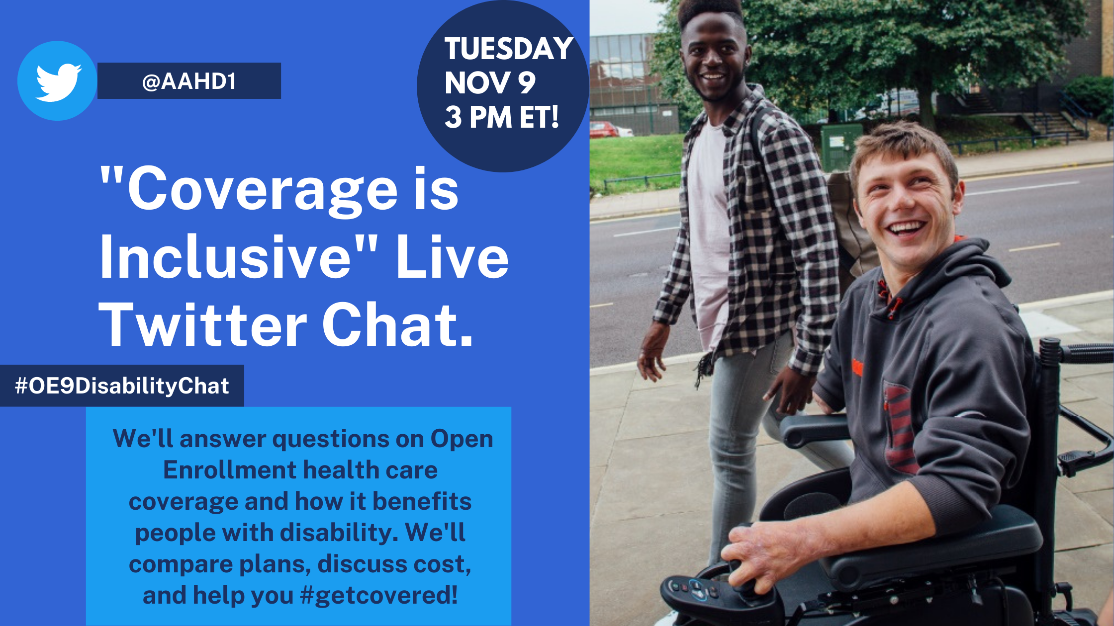 Graphic with information on twitter chat on November 9 at 3 PM ET with the AAHD Twitter handle @AAHD1 and hashtag #OE9DisabilityChat. Also includes a photo of two young men smiling, one in a wheelchair and the other walking beside him.