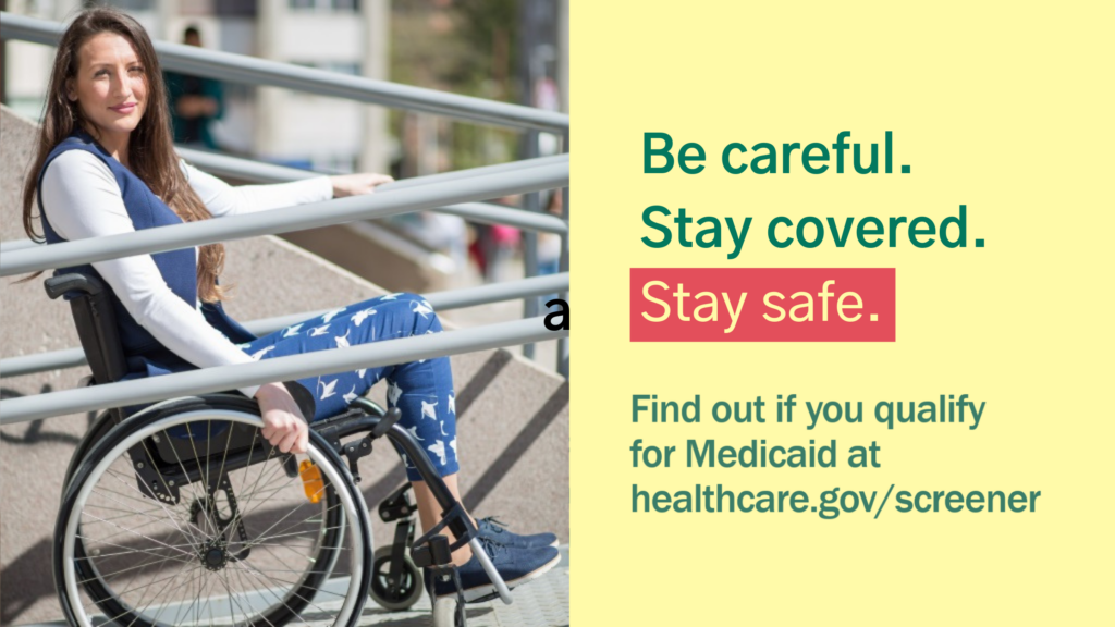 Photo of a young woman in a wheelchair using a ramp with message "Be careful. Stay covered. Stay safe."